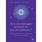 Et si vos blocages venaient de vos vies passées ?