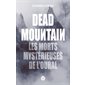 Dead mountain : les morts mystérieuses de l'Oural