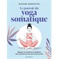Le pouvoir du yoga somatique
