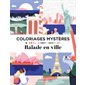 Coloriages mystères : Balade en ville