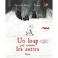 Un loup pas comme les autres