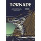 Tornade : à la poursuite du monstre des plaines américaines