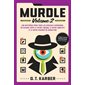 Murdle 2 : 100 mystères pour tous les niveaux à résoudre