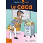 Savais-tu Corps #3 Le Caca