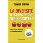 La diversité n'est pas ce que vous croyez !