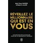 Réveillez le millionnaire qui est en vous