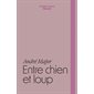 Entre chien et loup : Carnets 2008-2014