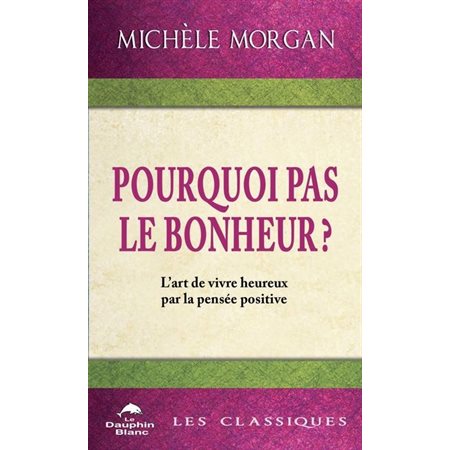 Pourquoi pas le bonheur ?