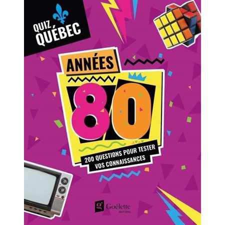 Quiz Québec : Années 80
