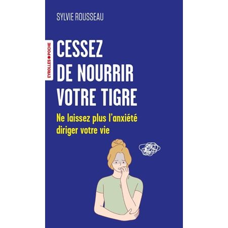 Cessez de nourrir votre tigre