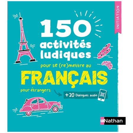 150 activités ludiques pour se (re)mettre au français