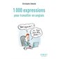 1.000 expressions pour travailler en anglais