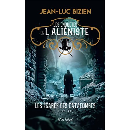 Les enquêtes de l'aliéniste #3 Les égarés des catacombes