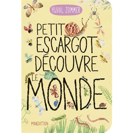 Petit escargot découvre le monde