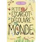 Petit escargot découvre le monde