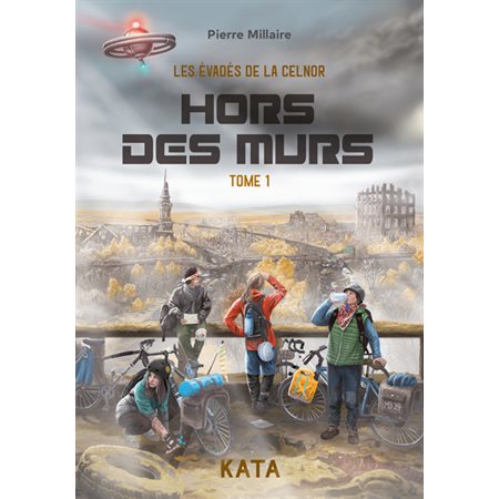 Les évadés de la Celnor #1 Hors des murs