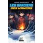 Les gardiens des mangas #3 Mission surprenante