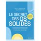 Le secret des os solides