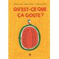 Qu'est-ce que ça goûte?