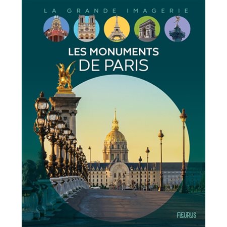 La grande imagerie : Les monuments de Paris