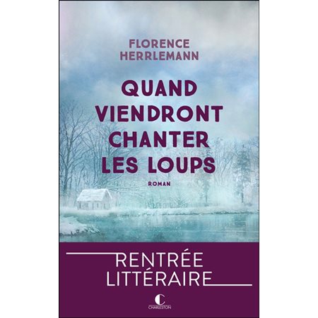 Quand viendront chanter les loups