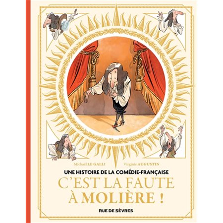 Une histoire de la Comédie-Française #1 C'est la faute à Molière !