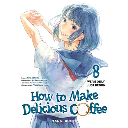 How to make delicious coffee #8 We've only just begun