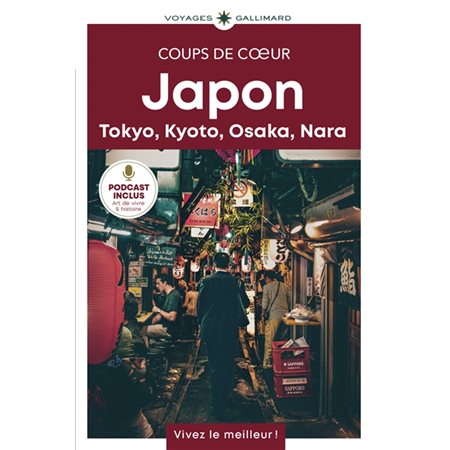 Japon : Tokyo, Kyoto, Osaka, Nara