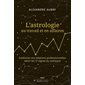 L'astrologie au travail et en affaires