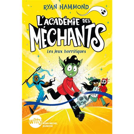 L'Académie des méchants #3 Les jeux horrifiques