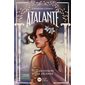 Atalante #2 L'ascension d'une légende