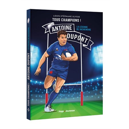Tous champions ! : Antoine Dupont