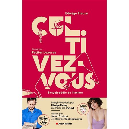 Cul.tivez-vous : encyclopédie de l'intime