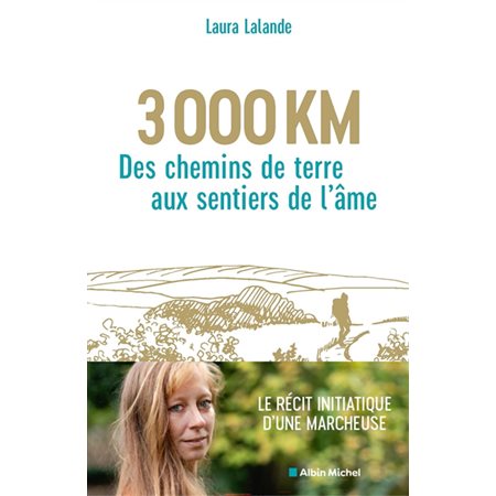 3.000 km : des chemins de terre aux sentiers de l'âme