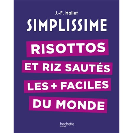 Simplissime : Risottos et riz sautés les + faciles du monde