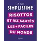 Simplissime : Risottos et riz sautés les + faciles du monde