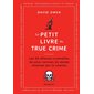 Le petit livre du true crime