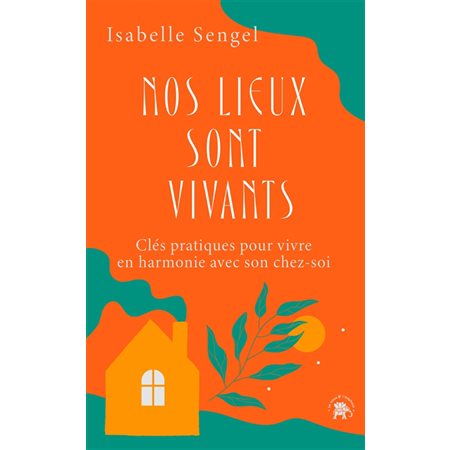 Nos lieux sont vivants
