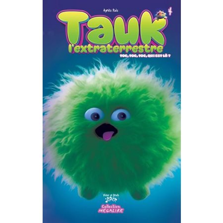 Tauk l'extraterrestre #4 Toc, toc, toc, qui est là?