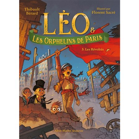 Léo & les orphelins de Paris #3 Les révoltés,