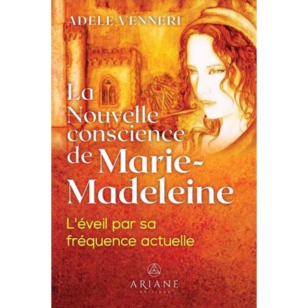 La Nouvelle conscience de Marie-Madeleine
