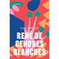 René de cendres blanches