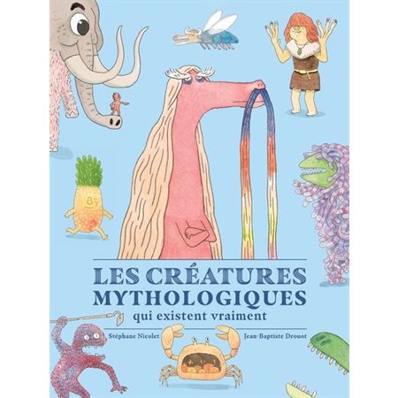 Les créatures mythologiques qui existent vraiment