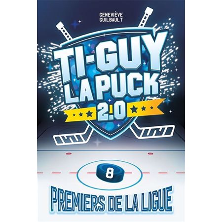 Ti-Guy la puck 2.0 #8 Premiers de la ligue