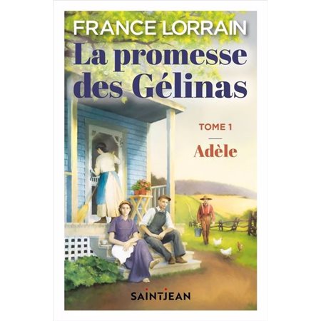 La promesse des Gélinas #1 Adèle