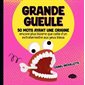 Grande gueule : 50 mots ayant une origine encore plus bizarre que celle d'un extraterrestre aux yeux bleus