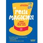 Le petit magicien : Tours de magie pour tous
