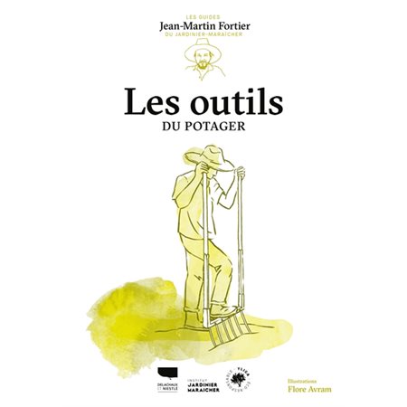 Les outils du potager, Les guides du jardinier-maraîcher