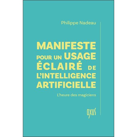 Manifeste pour un usage éclairé de l'intelligence artificielle