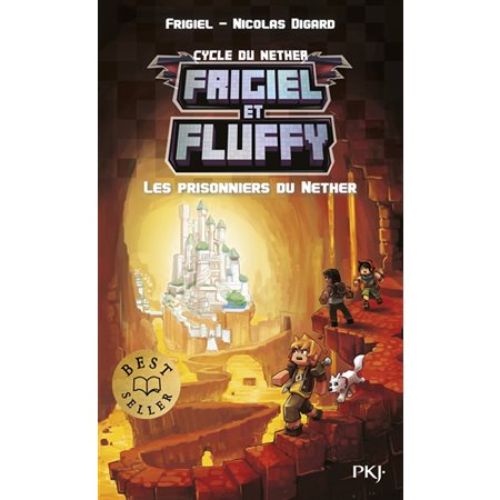 Frigiel et Fluffy : Cycle du Nether #2 Les prisonniers du Nether